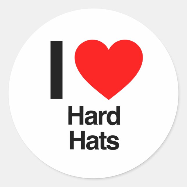 i love hard hats classic round sticker (Front)