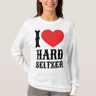 I Love Hard Seltzer Ranch Water Alcohol Fruit Beer T-Shirt