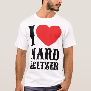 I Love Hard Seltzer Ranch Water Alcohol Fruit Beer T-Shirt