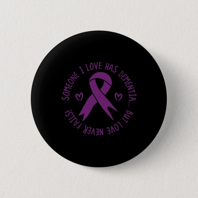 I Love Has Dementia Alzheimerheimer Awareness  6 Cm Round Badge (Front)