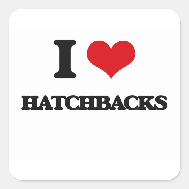 I love Hatchbacks Square Sticker (Front)