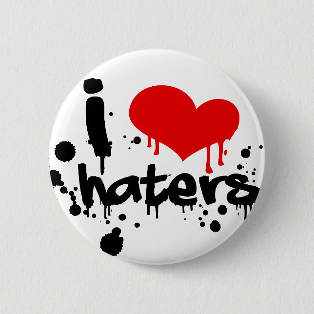 I Love Haters 6 Cm Round Badge (Front)