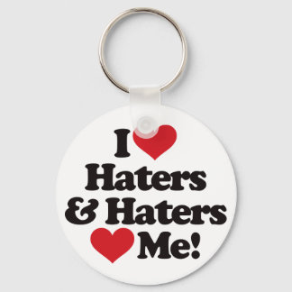 I Love Haters and Haters Love Me Key Ring