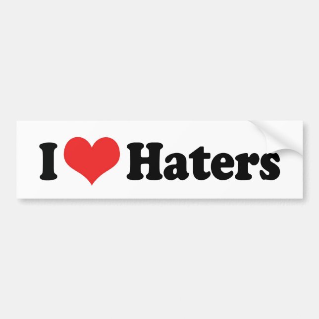 I Love Haters Bumper Sticker (Front)