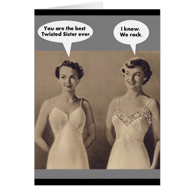 I Love having you as my Twisted Sister (Front)