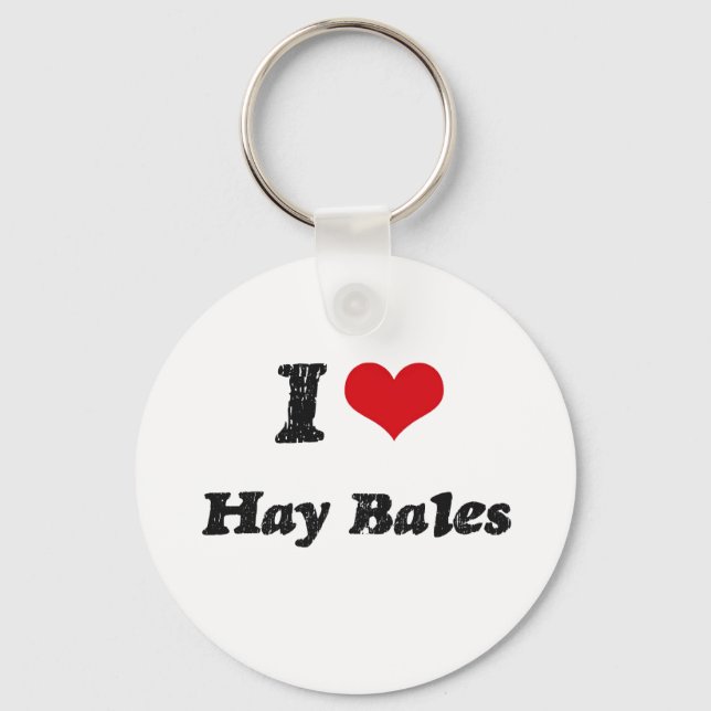 I Love HAY BALES Key Ring (Front)