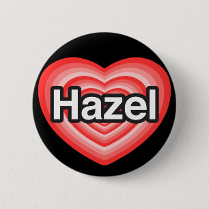 I love Hazel. I love you Hazel. Heart 6 Cm Round Badge
