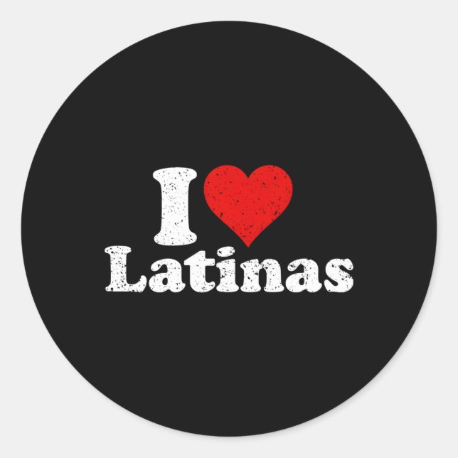 I Love He Latinas Friend Classic Round Sticker (Front)