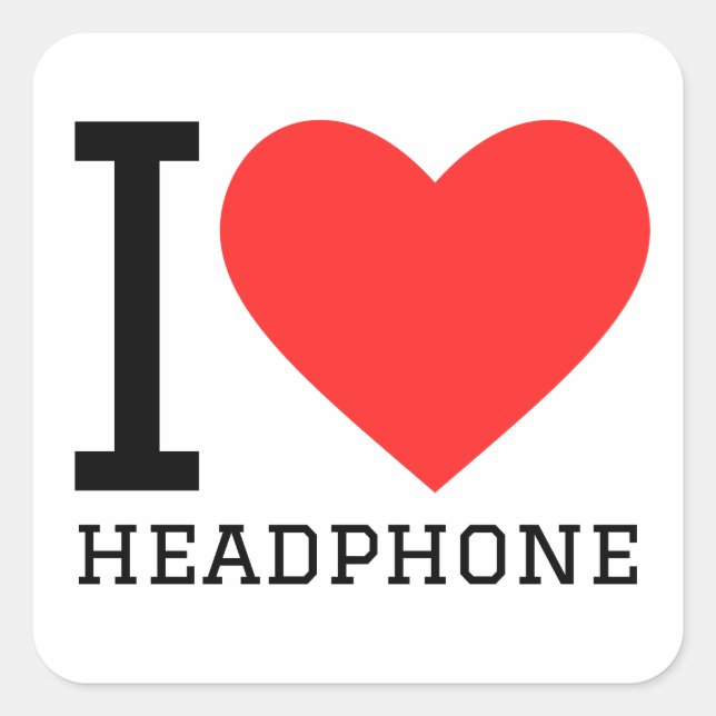 I love headphone square sticker (Front)