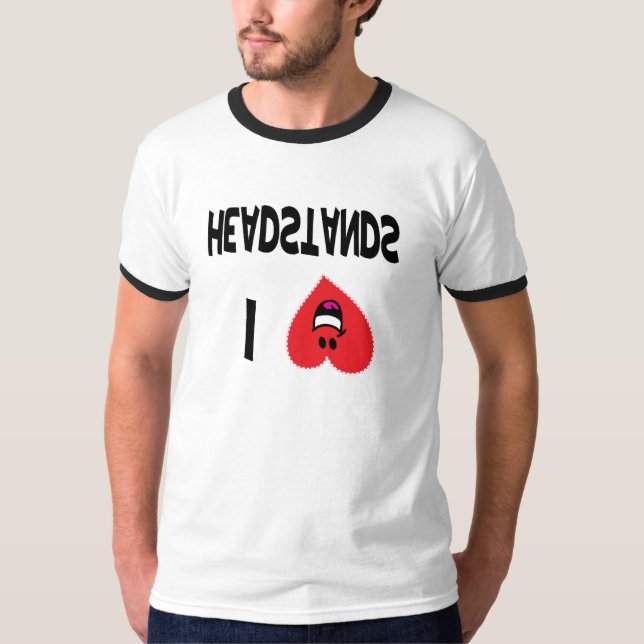 I Love Headstands T-shirts (Front)