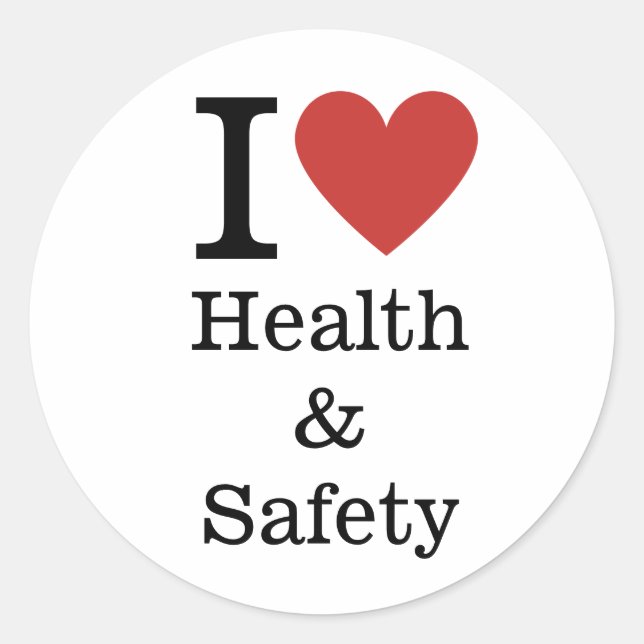 I ❤️ Love Health & Safety STICKER (Front)