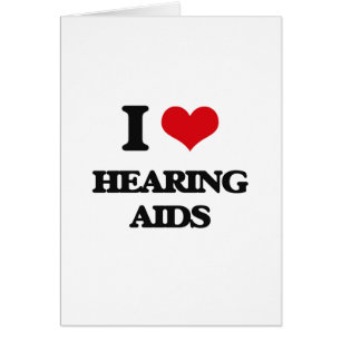I love Hearing Aids