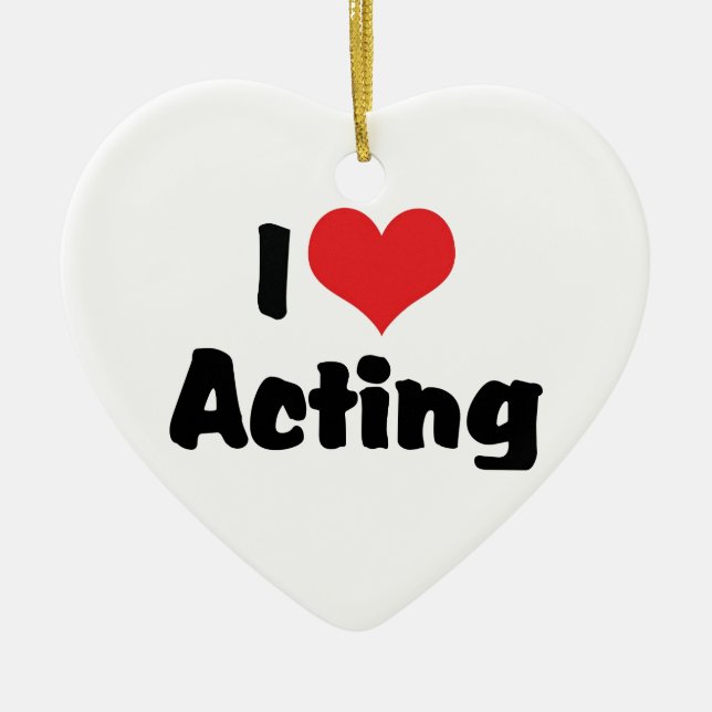 I Love Heart Acting - Performing Arts Theatre Ceramic Tree Decoration (Front)