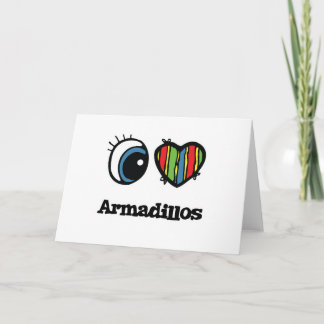 I Love (Heart) Armadillos Card