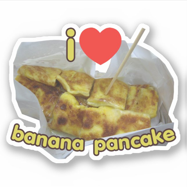 I Love (Heart) Banana Pancake ... Thai Street Food (Front)