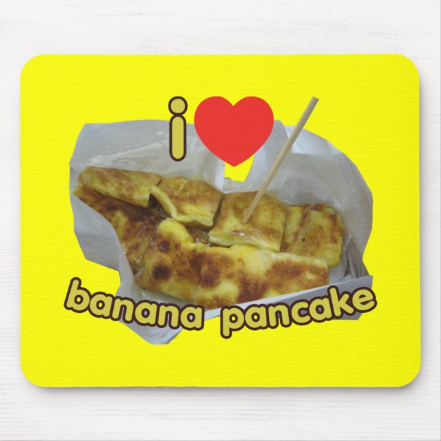 I Love (Heart) Banana Pancake ... Thai Street Food Mouse Mat (Front)