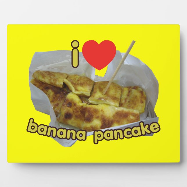 I Love (Heart) Banana Pancake ... Thai Street Food Plaque (Front)