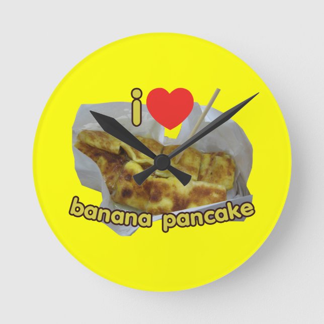 I Love (Heart) Banana Pancake ... Thai Street Food Round Clock (Front)