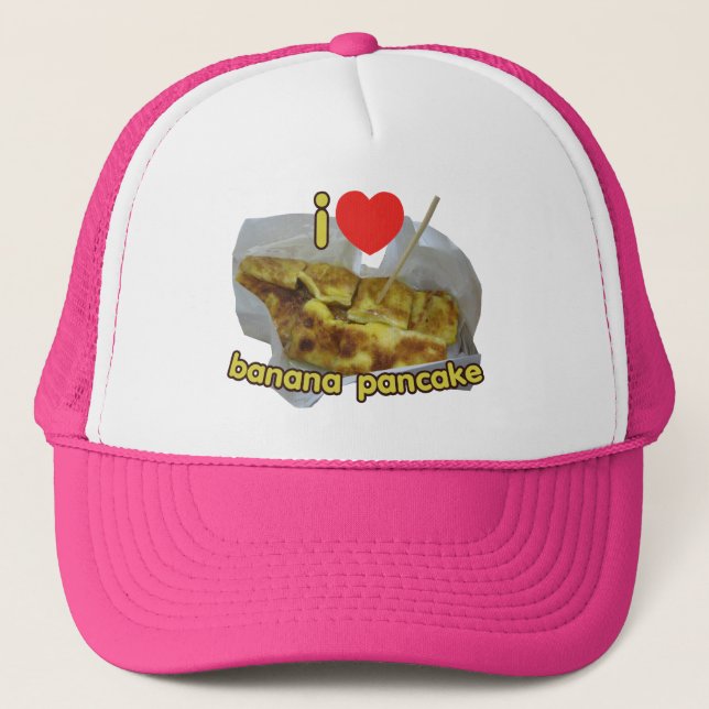 I Love (Heart) Banana Pancake ... Thai Street Food Trucker Hat (Front)