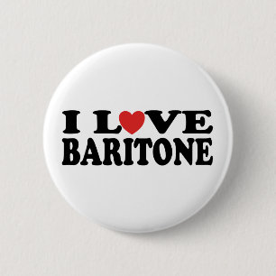 I Love Heart Baritone Gift 6 Cm Round Badge