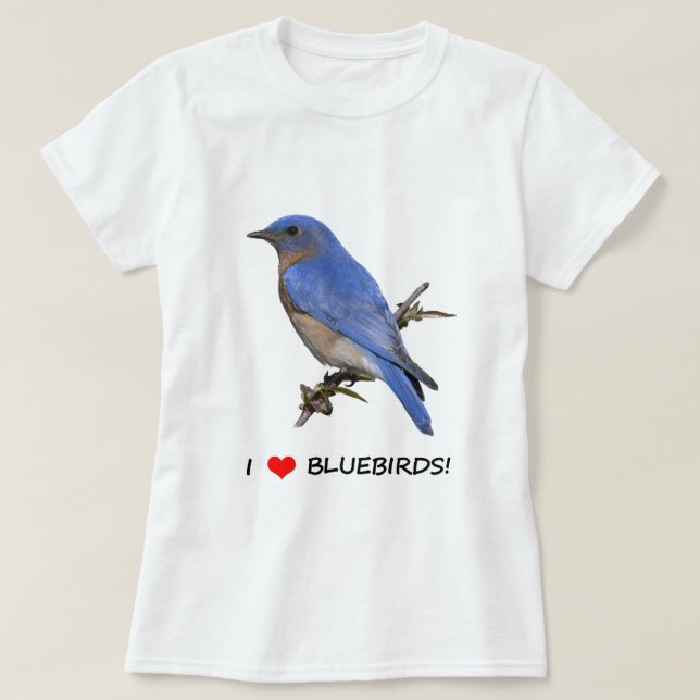 I Love (heart) Bluebirds T-Shirt (Design Front)