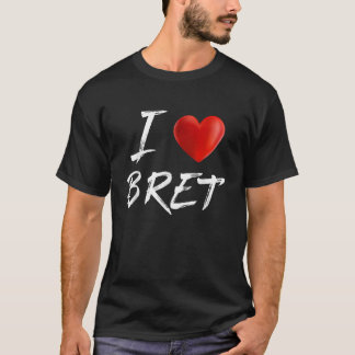 I Love Heart BRET Family Name   T-Shirt