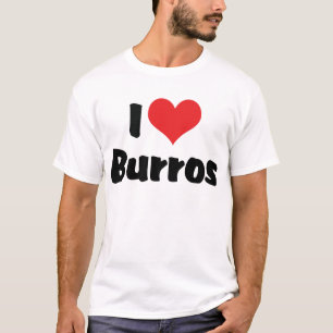 I Love Heart Burros T-Shirt