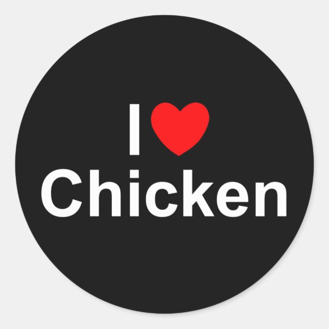 I Love (Heart) Chicken Classic Round Sticker (Front)