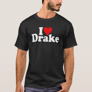 I LOVE HEART DRAKE T-Shirt