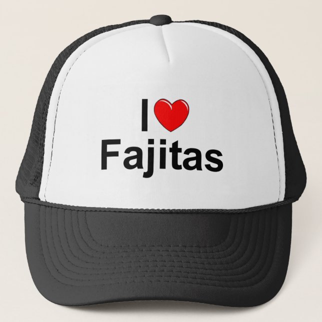 I Love (Heart) Fajitas Trucker Hat (Front)