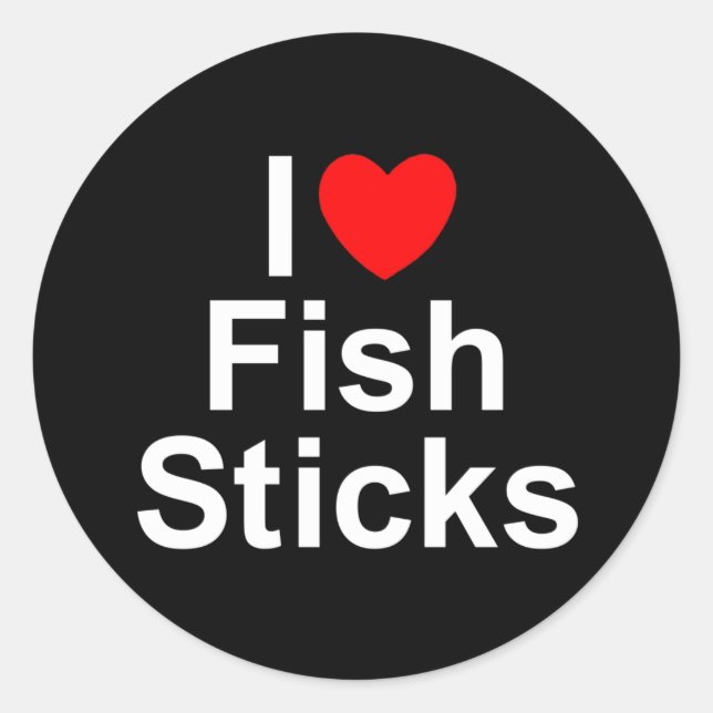 I Love (Heart) Fish Sticks Classic Round Sticker (Front)