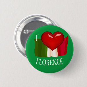 I LOVE (HEART) FLORENCE editable 6 Cm Round Badge