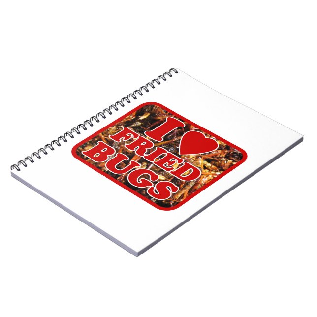 I Love (Heart) Fried Bugs / Edible Insects Notebook (Left Side)