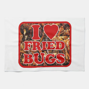 I Love (Heart) Fried Bugs / Edible Insects Tea Towel
