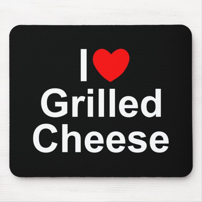 I Love (Heart) Grilled Cheese Mouse Mat (Front)