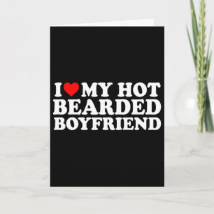 I Love Heart Hot Bearded Boyfriend Simple Cute Fun Card
