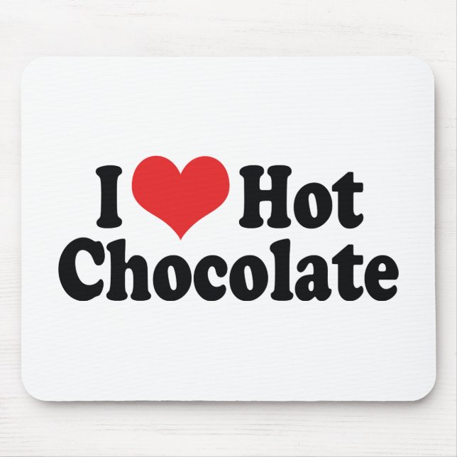I Love Heart Hot Chocolate - Hot Cocoa Lovers Mouse Mat (Front)