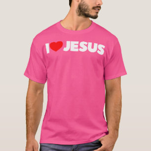 I Love (Heart) Jesus T-Shirt