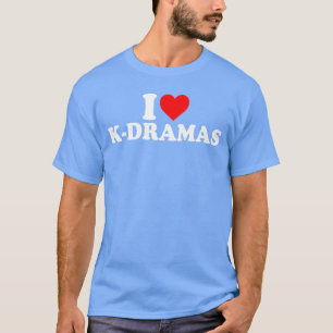 I Love Heart KDramas Korean Dramas Simple Cute Fun T-Shirt