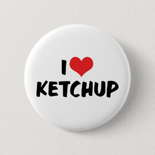 I Love Heart Ketchup - Catsup Lover 6 Cm Round Badge