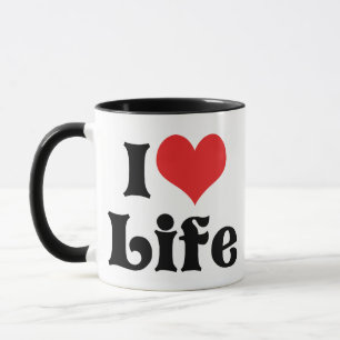 I Love Heart Life - Live Laugh Love Being Alive Mug