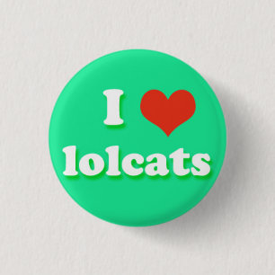 I Love Heart lolcats Internet Meme Phrase 3 Cm Round Badge