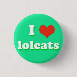 I Love Heart lolcats Internet Meme Phrase 3 Cm Round Badge