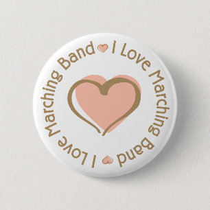 I Love Heart Marching Band - Customised 6 Cm Round Badge