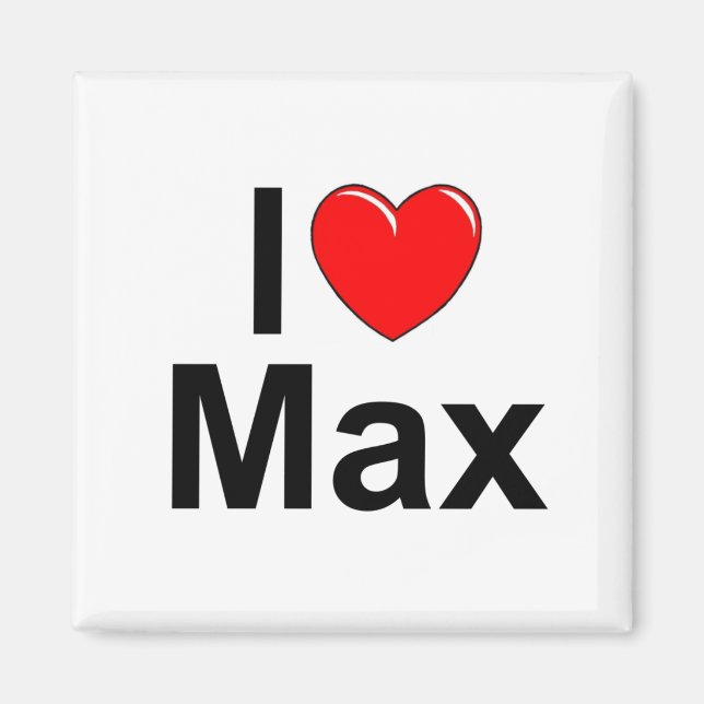 I Love (Heart) Max Magnet (Front)
