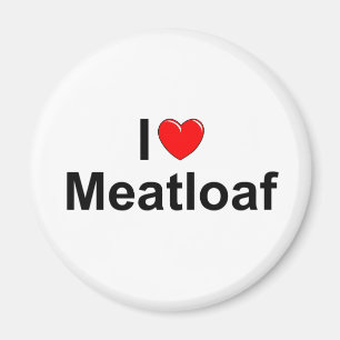I Love (Heart) Meatloaf Magnet