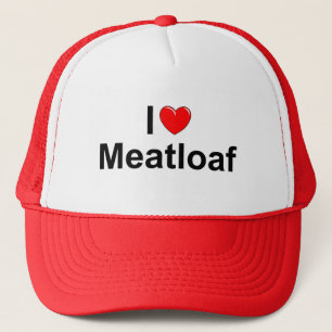 I Love (Heart) Meatloaf Trucker Hat