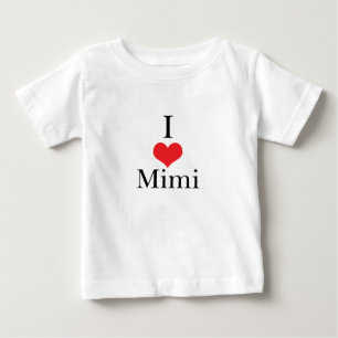 I Love (Heart) Mimi Baby T-Shirt