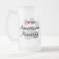 I Love (Heart) My American Mastiff