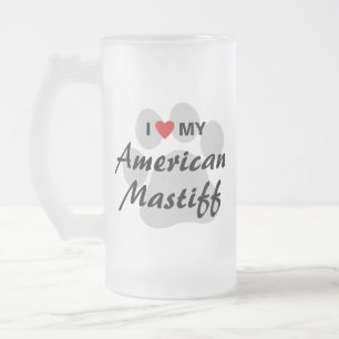 I Love (Heart) My American Mastiff Frosted Glass Beer Mug